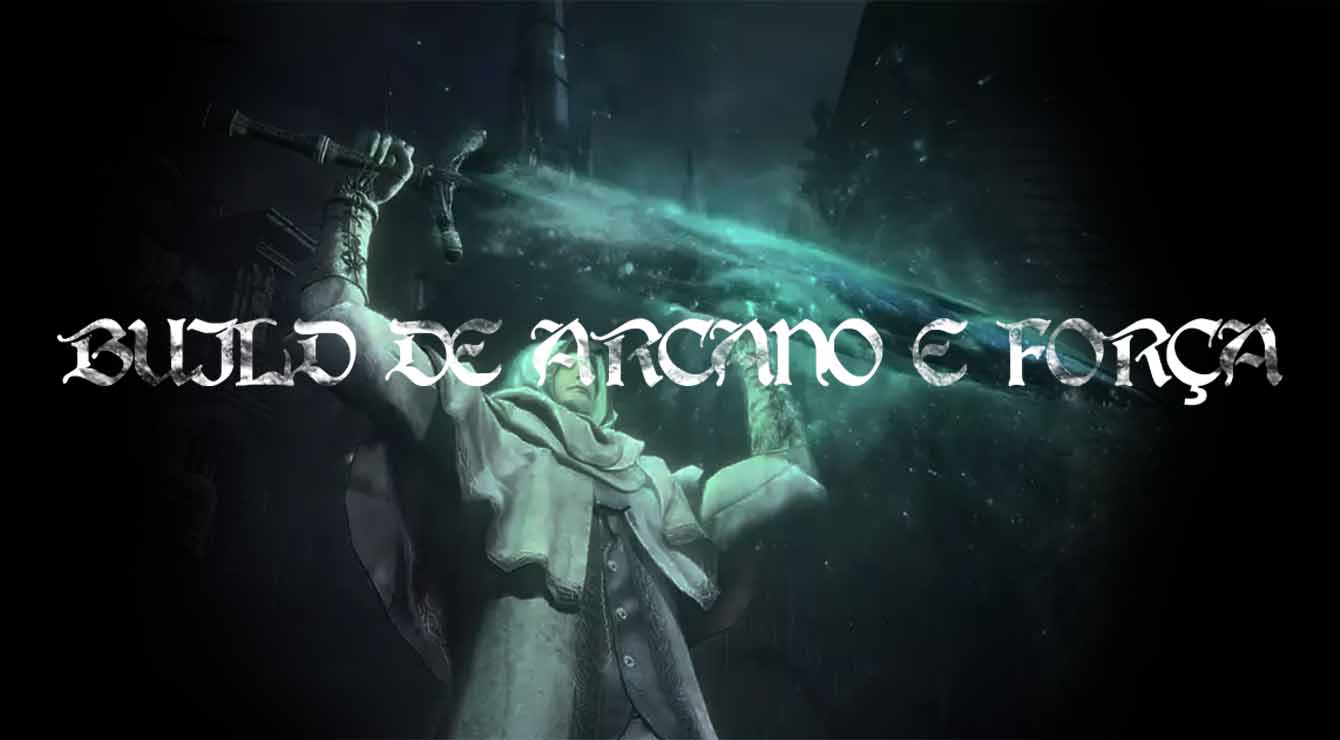 build de arcano e força